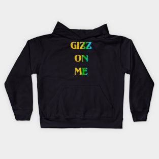 Gizz On Me Kids Hoodie